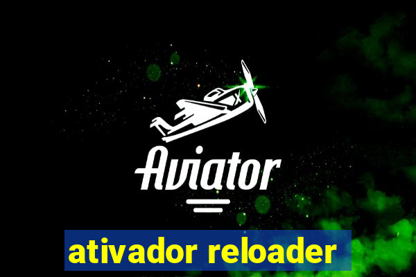 ativador reloader